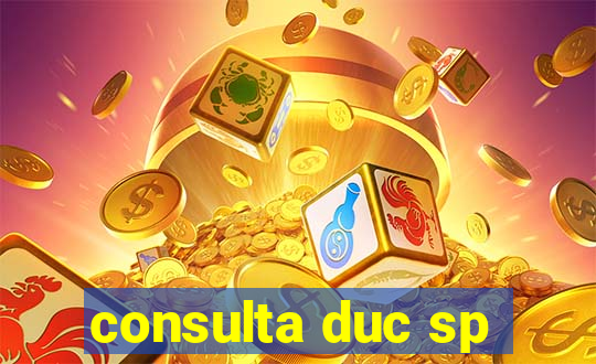 consulta duc sp